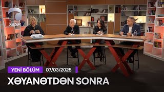 Xəyanətdən Sonra (310-cu Seriyanın müzakirəsi) - 07.03.2025