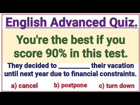 English Advanced Grammar and Vocabulary Test ✍️ You're the best if you score 90% in this test.