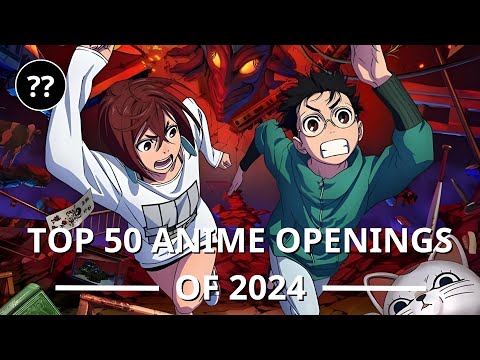 Top 50 Anime Openings of 2024 [UPDATE]