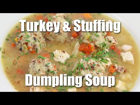 How to Make Turkey and Stuffing Dumpling Soup with Thanksgiving Day Leftovers