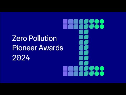 2024 Zero Pollution Pioneer Awards