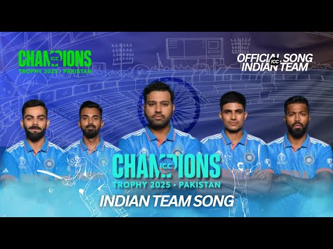 Indian Team Song for Champions Trophy 2025 | Champions Trophy 2025 Song | Champions Trophy 2025