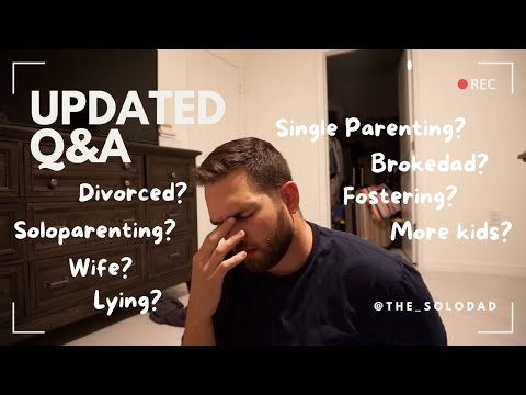 ANSWERING ALL YOUR QUESTIONS//WIFE//SOLO PARENTING//SINGLE PARENTING//BROKE DAD