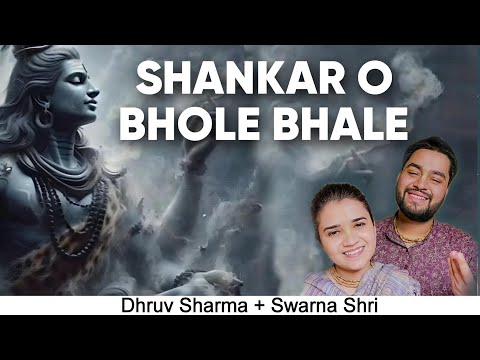 Shankar O Bhole Bhale + Bholenath Mere Ho | Dhruv Sharma + Swarna Shri | Mahashivratri Special 2024