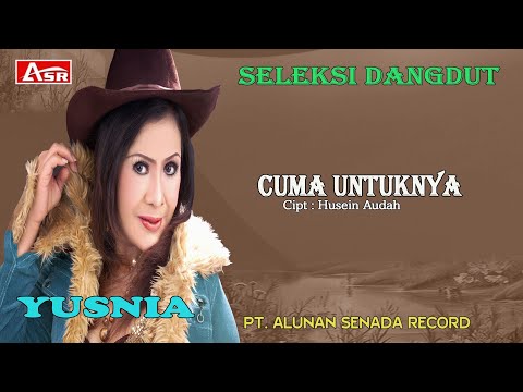 YUSNIA - CUMA UNTUKNYA ( Official Musik  ) HD