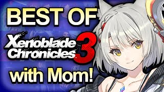 BEST OF Xenoblade 3 with Mom!