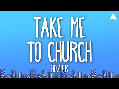 Hozier - Take Me To Church (Lyrics)