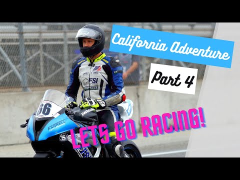 California MotoAmerica Adventure Part 4: Lets Go Racing!