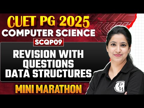 CUET PG 2025 Computer Science | Data Structures Revision with Questions | PW