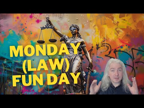 Monday (Law) Fun Day