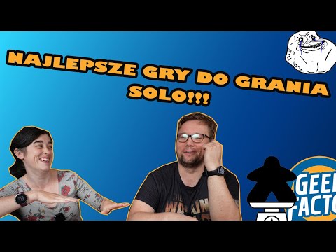 NAJLEPSZE GRY DO GRANIA SOLO feat  Ania z GRAM SOLO