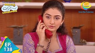 Taarak Mehta Ka Ooltah Chashmah - Episode 138 - Full Episode