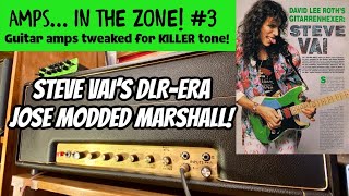 STEVE VAI'S JOSE MODDED MARSHALL! AMPS IN THE ZONE #3