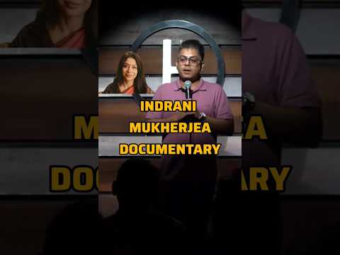 Indrani Mukherjea Netflix Documentary - Important Clarification #standupcomedy #netflix #shorts