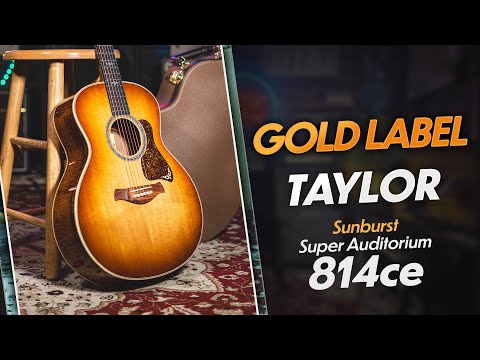 Taylor Gold Label 814e | The Taylor You've Been Waiting For