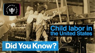 Did You Know: Child Labor in the United States | Encyclopaedia Britannica