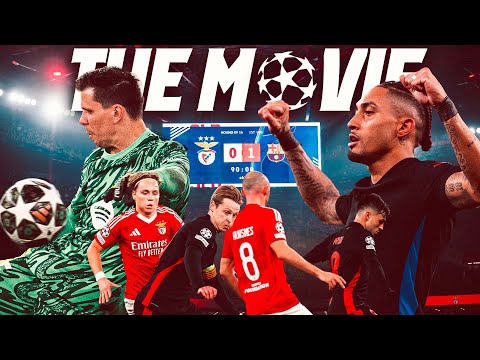 🍿BENFICA vs FC BARCELONA | CHAMPIONS LEAGUE | THE MOVIE 🎥