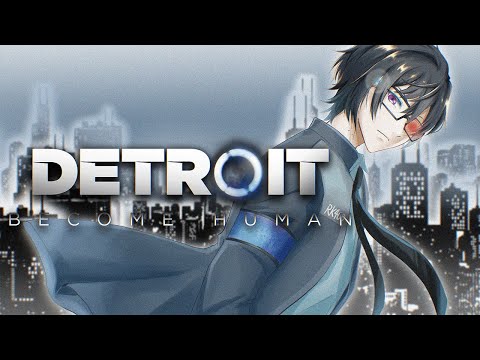 【Detroit: Become Human #2】コナー君の頭を撃ち抜いてしまったんだが【四季凪アキラ/VOLTACTION/にじさんじ】