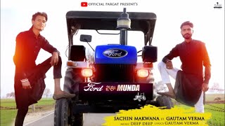 Ford Wala Munda Sachin Makwana ft. Gautam Verma | New Punjabi Songs 2021 | Latest New Punjabi Songs