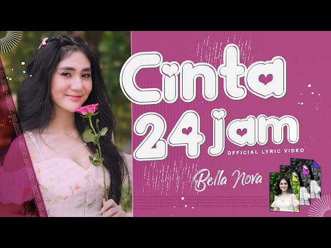 Bella Nova - Cinta 24 Jam (Official Lyric Video)