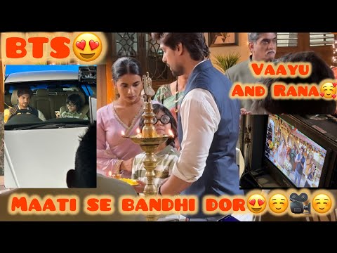 Maati se bandhi dor 🎬🎥😍🥰❤️ BTS Star plus #maatisebandhidor #ankitgupta #bts #vlog #starplus #tvshow