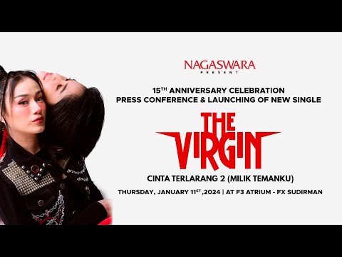 Press Conference & Launching Of New Single The Virgin Cinta Terlarang 2 (Milik Temanku)