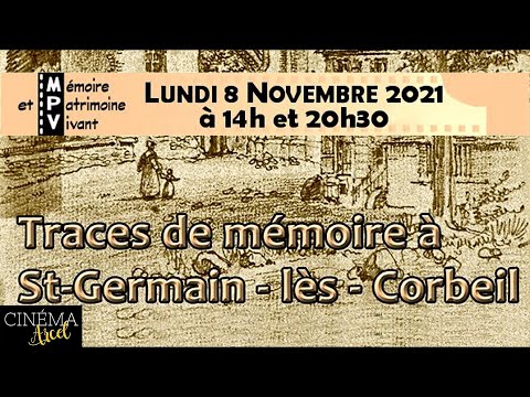 TRAILER Memory of Saint-Germain-lès-Corbeil - MÉMOIRE & PATRIMOINE VIVANT