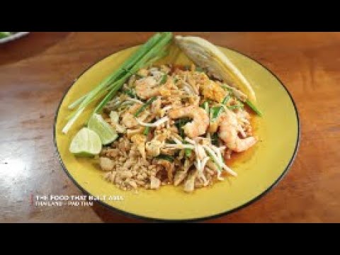 PAD THAI 101: The History Behind The Iconic Dish | The Food That Built Asia