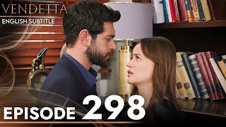 Vendetta - Kan Cicekleri Episode 298 | (English Subtitled)