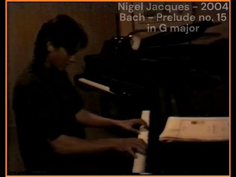 Nigel Jacques 2004 - Bach -  Prelude no. 15 in G Major