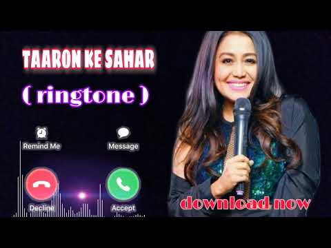 TAARON KE SHAHAR | FULL RINGTONE | NEHA KAKKAR JUBIN NAUTIYAL | NEW SONG