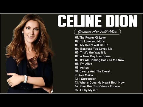 Celine Dion Best Songs 2024 🎶 The Best of Celine Dion 🎶 Best Songs Best Of The World Divas