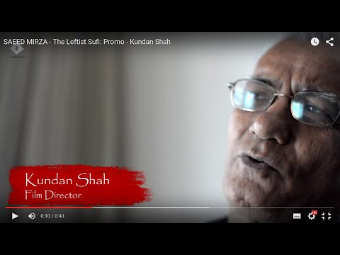 SAEED MIRZA - The Leftist Sufi: Promo - Kundan Shah