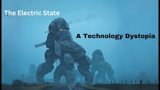 The Electric State Explained – A Technology Dystopia | Mythology & Fantasy