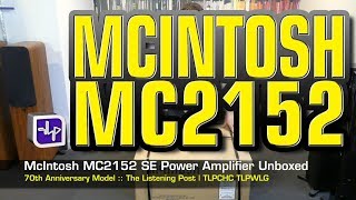 McIntosh MC2152 SE Stereo Power Amplifier Unboxed  | The Listening Post | TLPCHC TLPWLG