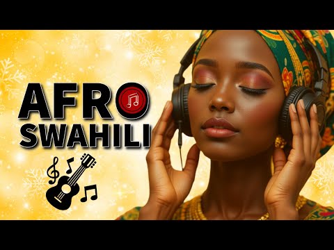 Afro Swahili Bliss: Relaxing Melodies for the Soul