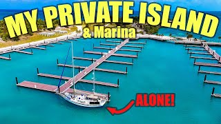 ALONE on my PRIVATE ISLAND in the Bahamas! | Preparing to Sail Again!