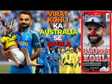 Virat Kohli Ko Joker Bolne Wala Australian Media aur team ko Virat Kohli ne Semi Final me Dho Diya