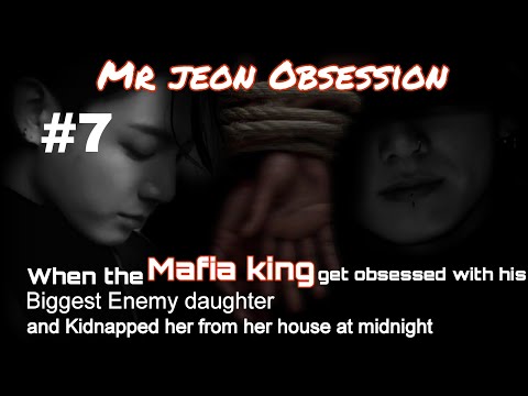 7# / when the mafia king gets obsessed with his biggest enemy daughter /  J. jk