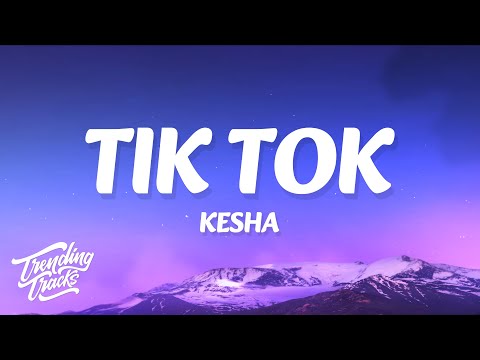 Kesha - TiK ToK (New Version) (Lyrics)