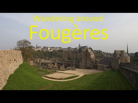 Wandering around Fougères in Brittany France