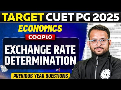 CUET PG 2025 Economics | Exchange Rate Determination | PW