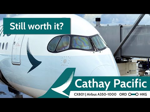 TRIP REPORT | Is Cathay Pacific still worth it? Airbus A350-1000 from Chicago to Hong Kong