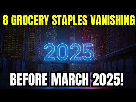 8 Grocery Staples Vanishing Before March 2025!