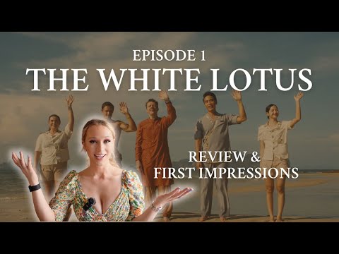 The White Lotus Season 3 Ep 1: First Impressions & Analysis