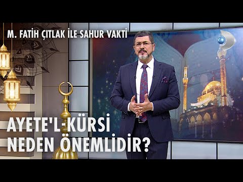 Ayete'l-Kürsi okumanın önemi | M. Fatih Çıtlak ile Sahur Vakti | 16.03.2025