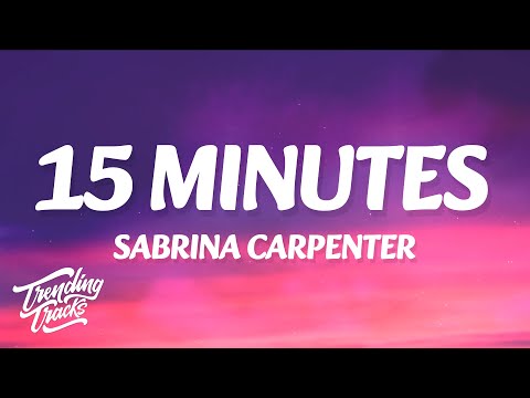 Sabrina Carpenter - 15 Minutes (Clean - Lyrics)