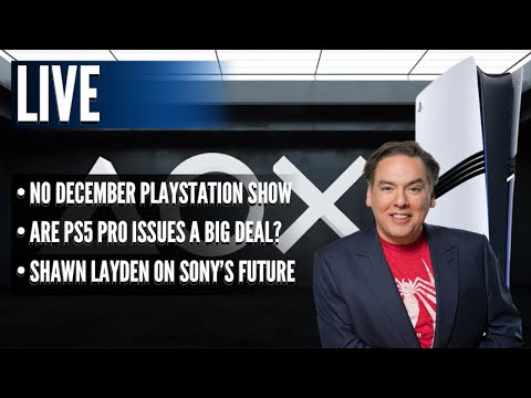 No December PlayStation Show | Are PS5 Pro's Issues a Big Deal? | Shawn Layden on Sony's Future