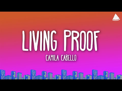 Camila Cabello - Living Proof (Lyrics)