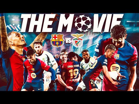 🍿FC BARCELONA vs BENFICA  | CHAMPIONS LEAGUE | THE MOVIE 🎥